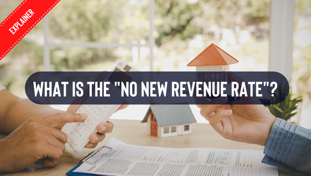 Explainer: What is the “No New Revenue Rate”?