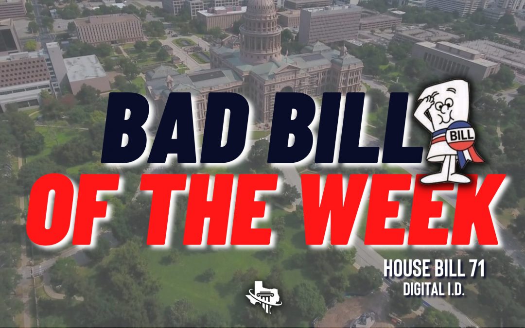 Bad Bill of the Week – House Bill 71 – Digital I.D.
