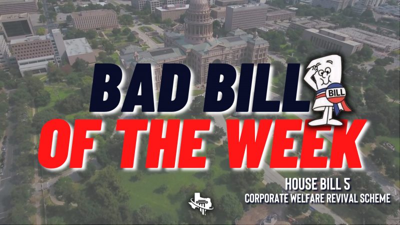 Bad Bill of the Week – House Bill 5 – Corporate Welfare Revival Scheme